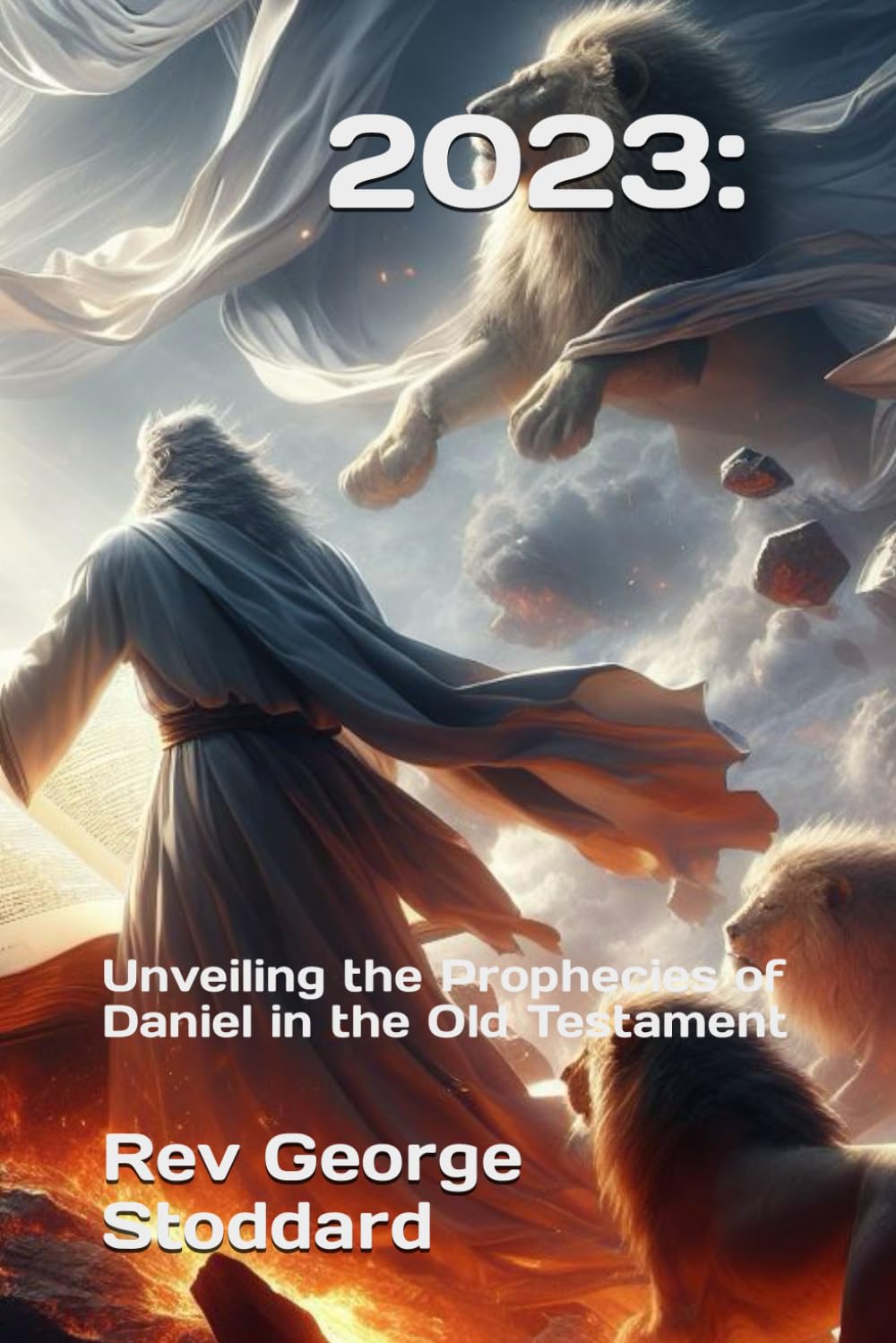 2023: Unveiling the Prophecies of Daniel