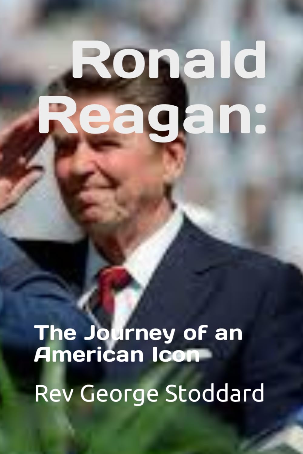 Ronald Reagan: The Journey of an American Icon