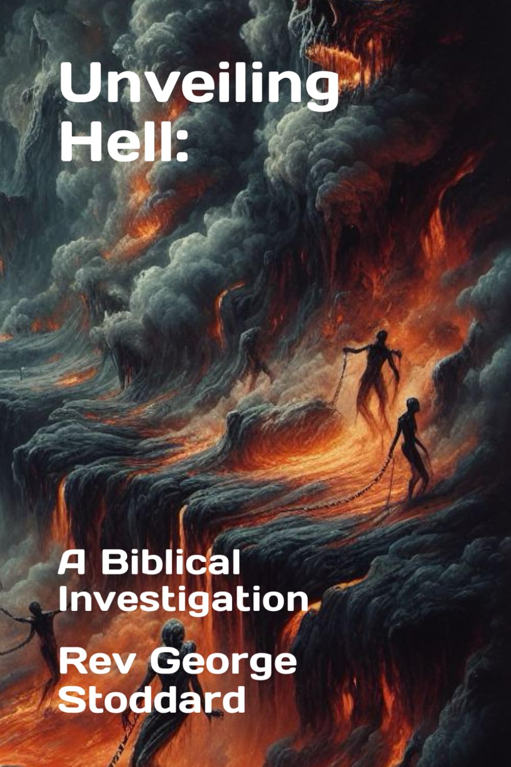 Unveiling Hell: A Biblical Investigation