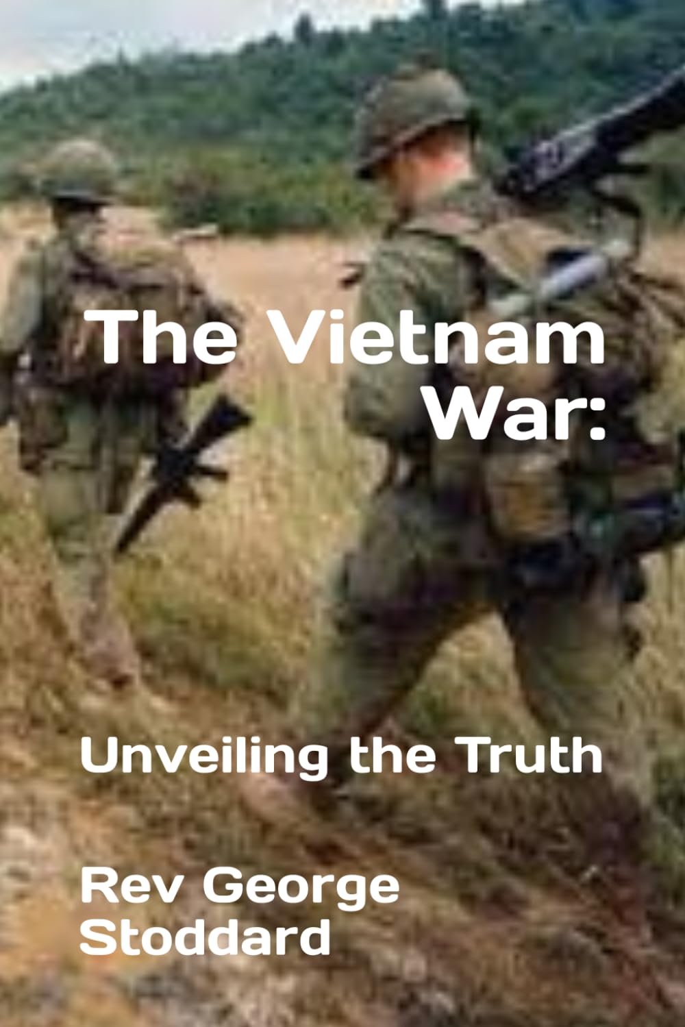 The Vietnam War: Unveiling the Truth